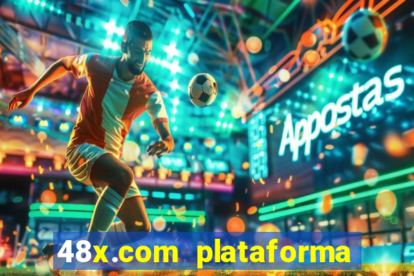 48x.com plataforma de jogos